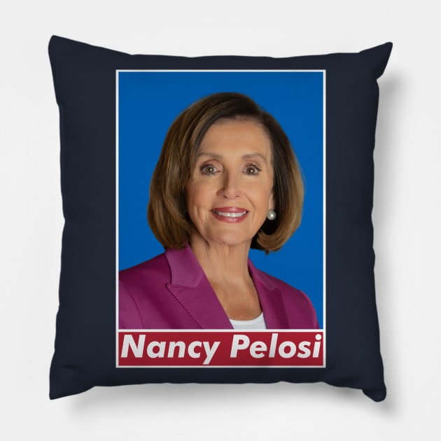 Nancy Pelosi, That Woman From California. Pillow by VanTees