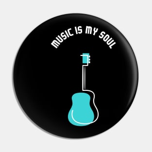 MUSIC IS MY SOUL Pin