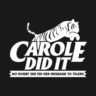 Carole Did It T-Shirt