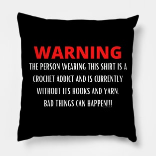 Warning - Crochet Addict Pillow