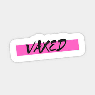 Vaxed pink logo Vaccinated Covid 19 Popart T-Shirt Magnet