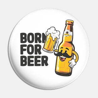 Born For Beer Pin