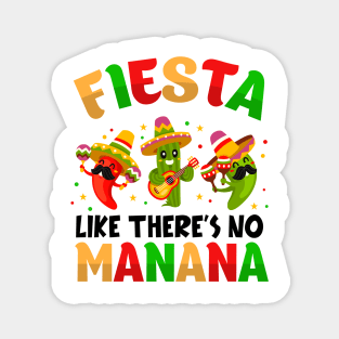 Fiesta Like There's No Mañana Funny Cinco De Mayo Fiesta Magnet