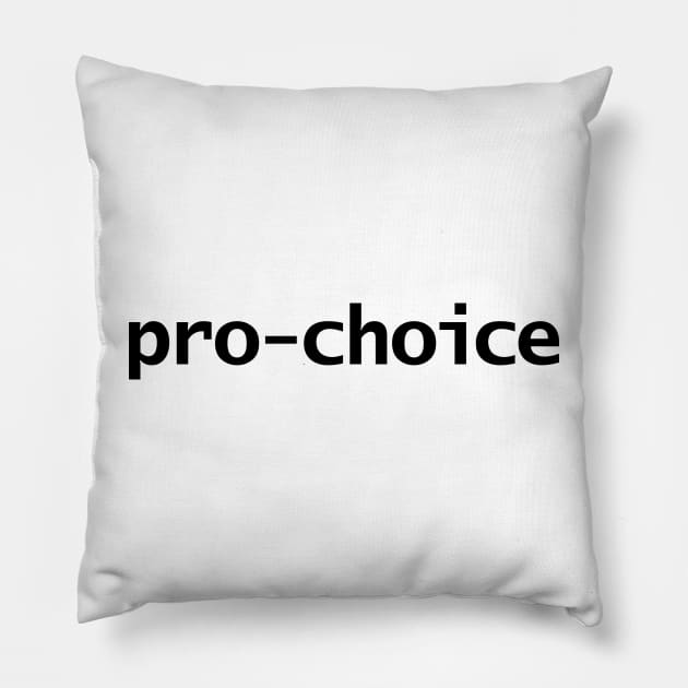 Pro Choice Minimal Typography Black Text T-Shirt Pillow by ellenhenryart