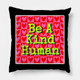 Be A Kind Human Pillow