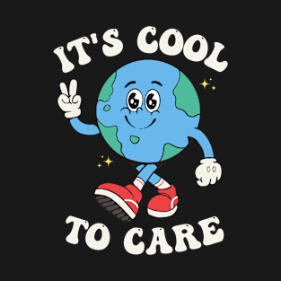 It's Cool To Care Earth Day Groovy 70s Retro Trendy Cute T-Shirt