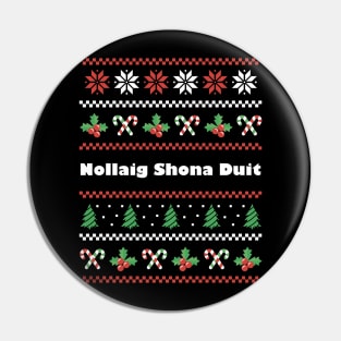 Irish Christmas Nollaig Shona Duit Pin