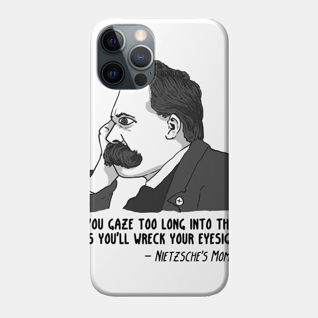 Nietzsche's Mom - Nietzsche - Phone Case