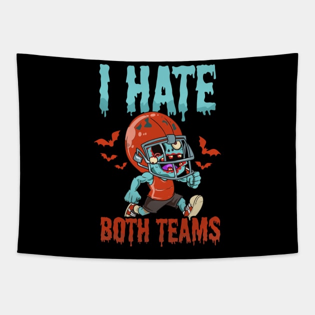 Halloween Football Shirt | Hate Both Teams Tapestry by Gawkclothing