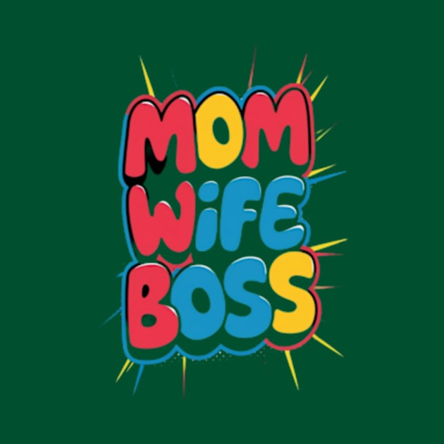 Mom wife boss by TshirtMA