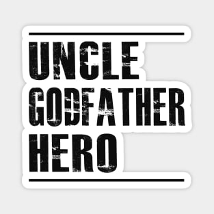 Uncle godfather hero Magnet