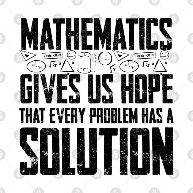 Mathematics gives us Hope that every problem has a Solution by Graficof