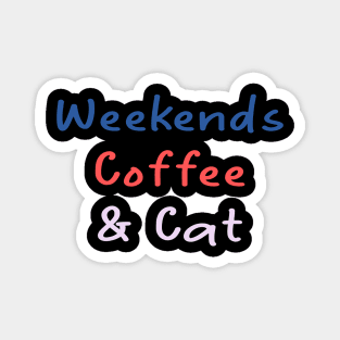 weekends coffee cats Magnet