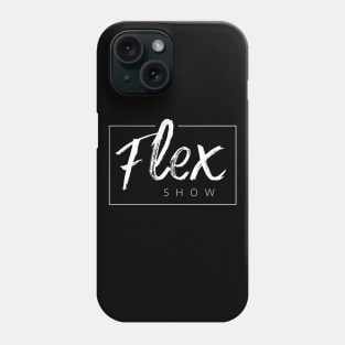 Flex Show Phone Case