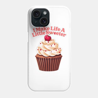 I Make Life A Little Sweeter Phone Case