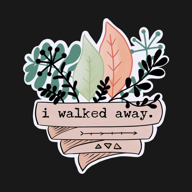 I Walked Away / PTSDoodles by nathalieaynie