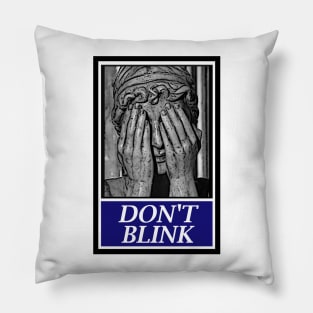 Don't Blink Pillow