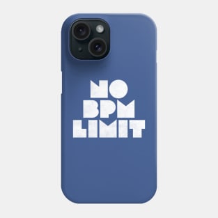 No BPM Limit Phone Case