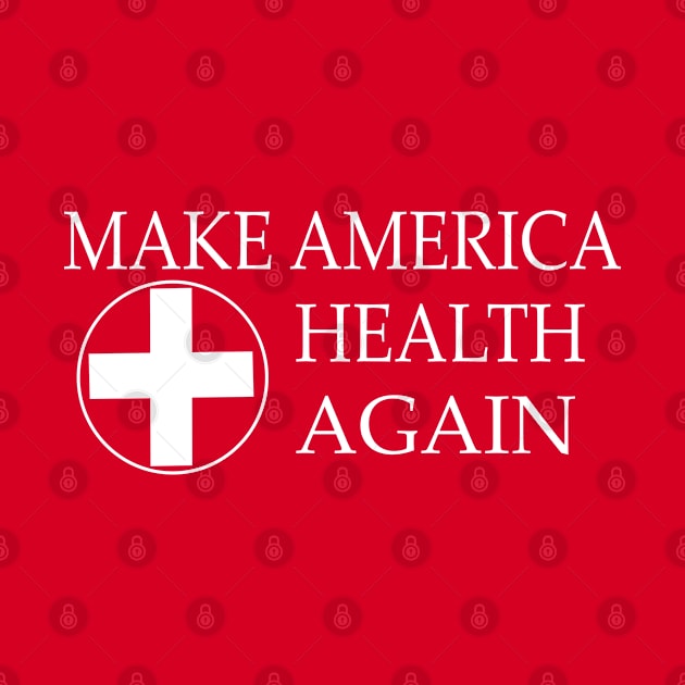 Make America Health again by PinkBorn