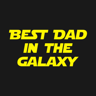 Best Dad in the galaxy T-Shirt
