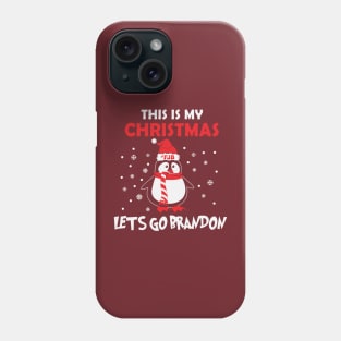 THIS IS MY CHRISTMAS lets go brandon style Phone Case