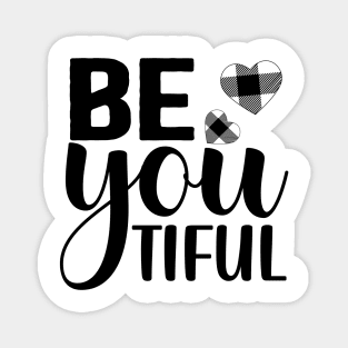 be you tiful Magnet
