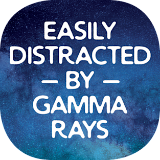 Easily Distracted By Gamma Rays Magnet