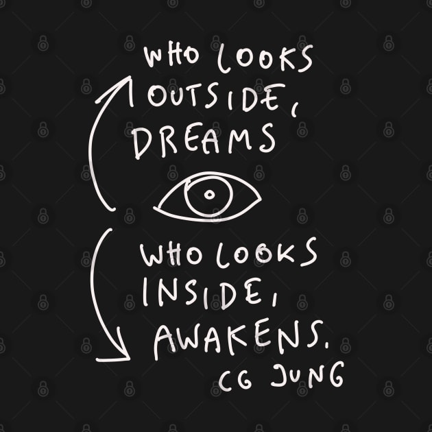 CG Jung Quote - Who Looks Outside Dreams by isstgeschichte