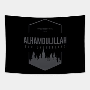 ALHAMDULILLAH For Everything Tapestry