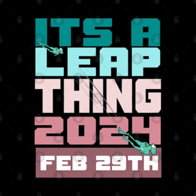 It's a leap thing feb 29 by Mayathebeezzz