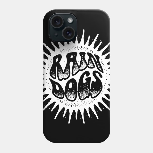 Rain Dogs - Dark Phone Case by MSG317