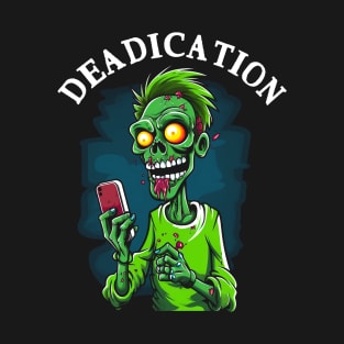 Zombie Smart Phone Deadication #4 T-Shirt