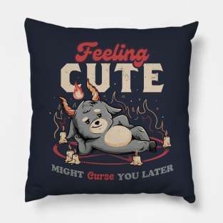 Feeling Cute Might Curse You Later - Funny Evil Creepy Baphomet Gift Pillow