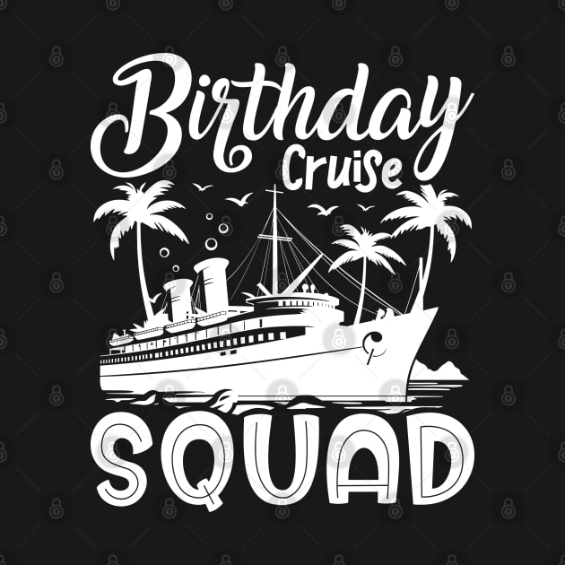 Birthday Cruise Squad Birthday Party Tee Cruise Squad 2024 by Sowrav