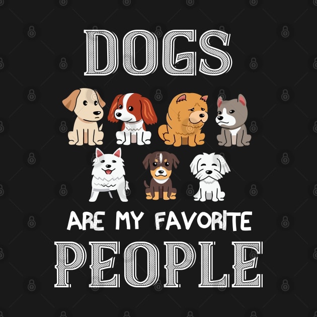 Dogs Are My Favorite People Funny Dog by khalmer