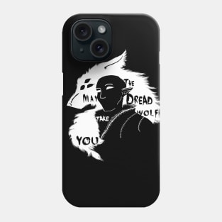 May The Dread Wolf Take You Phone Case