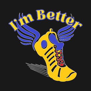 I'm Better Track and Field T-Shirt