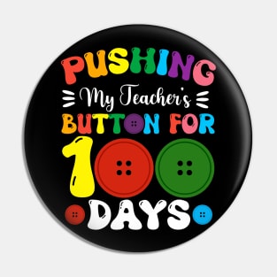 Pushing My Teachers Buttons For 100 Days Of School Pin