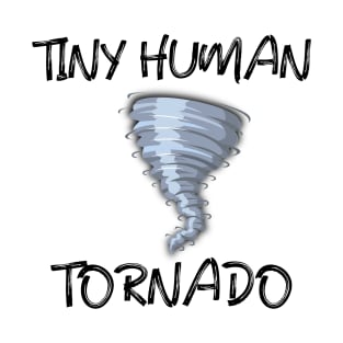 Tiny Human Tornado T-Shirt