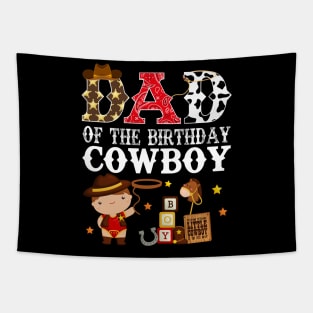 Dad of The Birthday Cowboy 1st First Birthday Cowboy Western Rodeo Party Tapestry