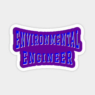 Environmental Engineer in Blue Color Text Magnet