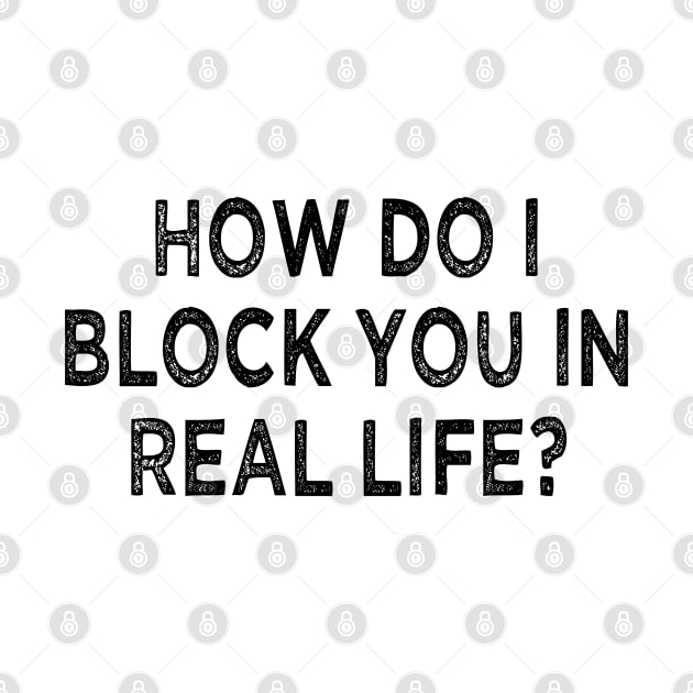 how do i block you in real life by mdr design