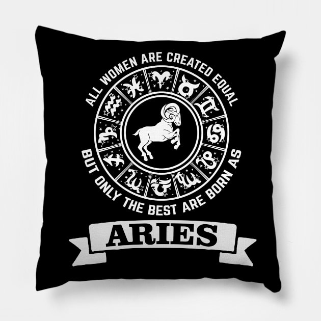 Best women are born as Aries - Zodiac Sign Pillow by Pannolinno