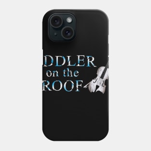 FIDDLER ON THE ROOF (a la "Phantom of the Opera) Phone Case