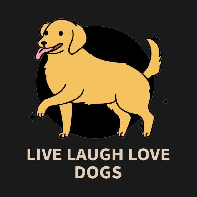 Live laugh love dogs by AthleteCentralThreads