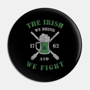 THE IRISH - WE DRINK AND WE FIGHT - RETRO VINTAGE ST PATRICKS DAY Pin