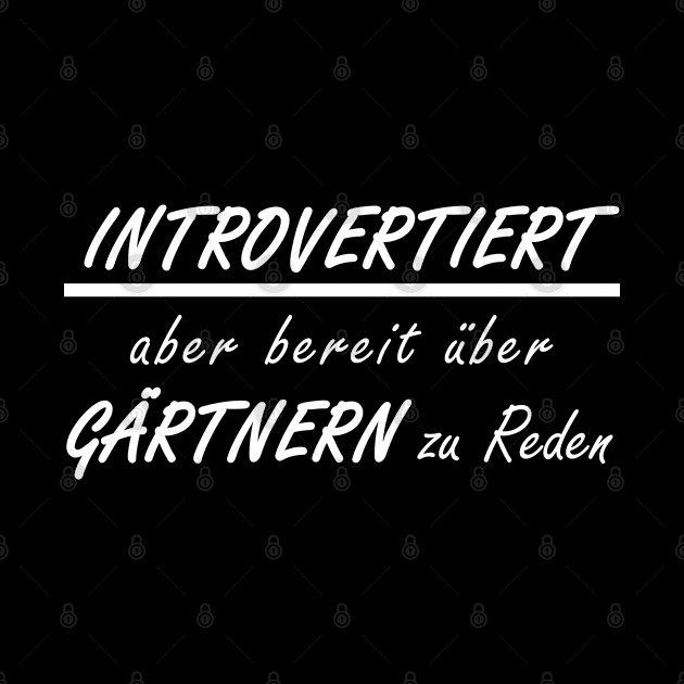 Garten Gärtnern Hooby Leidenschaft Spruch by FindYourFavouriteDesign