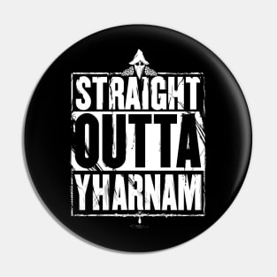 Straight Outta Yharnam Pin