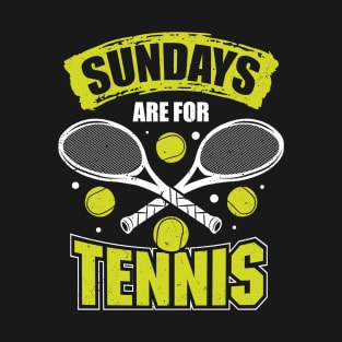 Sundays Are For Tennis T-Shirt