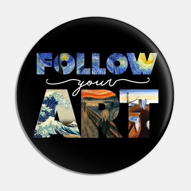 Follow Your Art Pin by Pinkazoid